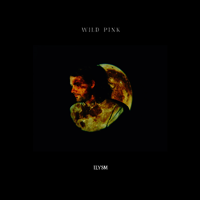 Wild Pink — Ilysm 앨범 커버