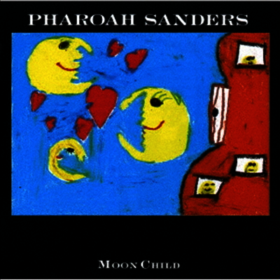 Pharoah Sanders - Moon Child (Ltd)(Remastered)(일본반)(CD)