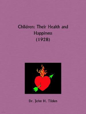 Children: Their Health and Happiness