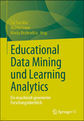 Springer vs Educational Data Mining Und Learning Analytics: Ein Maschinell Generierter Forschungsuberblick