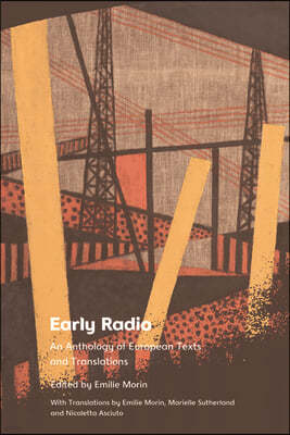 Early Radio: An Anthology of European Texts and Translations