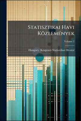 Nabu Press Statisztikai Havi Kozlemenyek; Volume 2