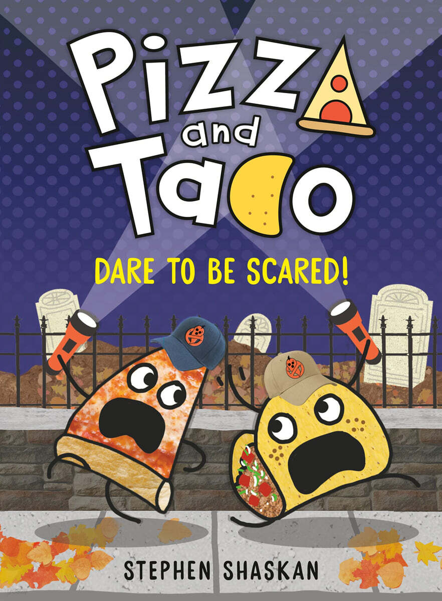 Pizza and Taco #6 : Dare to Be Scared! (A Graphic Novel)