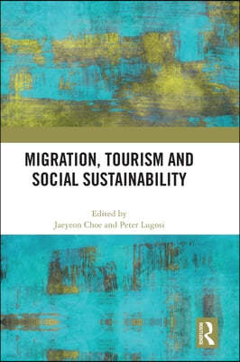 Migration, Tourism and Social Sustainability