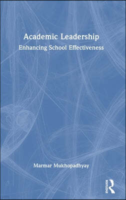 Academic Leadership: Enhancing School Effectiveness