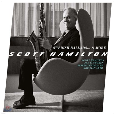 Scott Hamilton - Swedish Ballads... & More