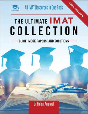 The Ultimate IMAT Collection: New Edition, all IMAT resources in one book: Guide, Mock Papers, and Solutions for the IMAT from UniAdmissions.