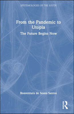 From the Pandemic to Utopia