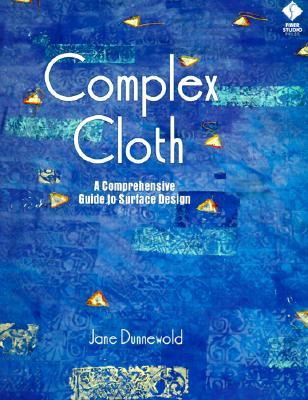 Complex Cloth: A Comprehensive Guide to Surface Design