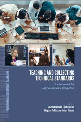 Teaching and Collecting Technical Standards: A Handbook for Librarians and Educators