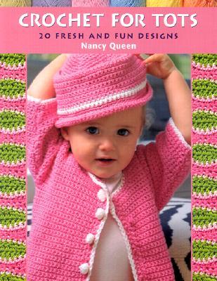Crochet for Tots "print on Demand Edition"