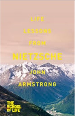 Life Lessons from Nietzsche