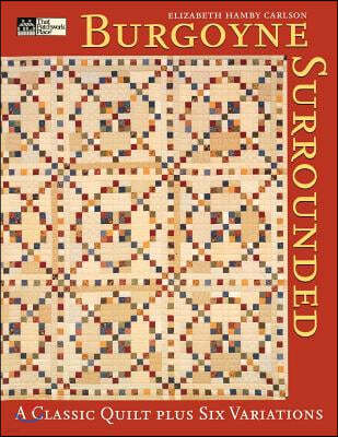 Burgoyne Surrounded: A Classic Quilt "print on Demand Edition"