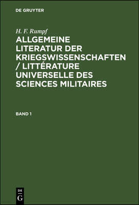 Allgemeine Literatur der Kriegswissenschaften / Littérature universelle des sciences militaires