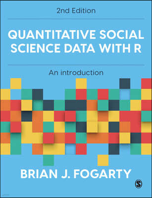 Quantitative Social Science Data with R: An Introduction