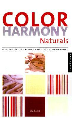 Naturals: A Guidebook for Creating Great Color Combinations