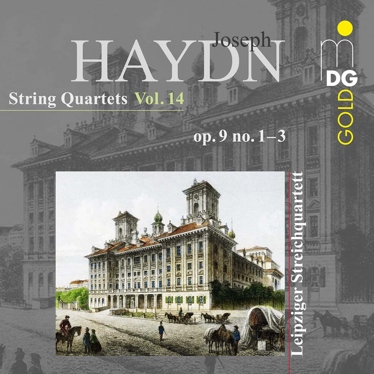 Leipzig String Quartet 하이든: 현악 사중주 14집 (Haydn: String Quartets Vol. 14 - op.9 no. 1, 2 , 3)