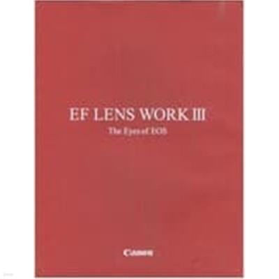 EF LENS WORK Ⅲ The Eyes of EOS