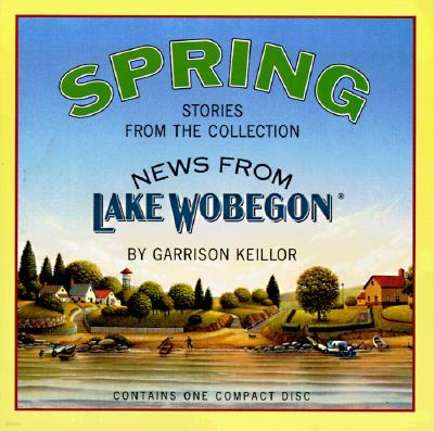 News from Lake Wobegon: Spring