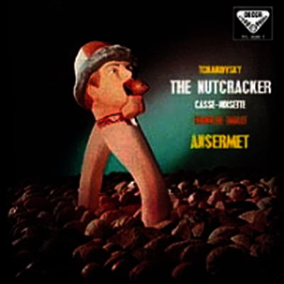 Ernest Ansermet — 차이코프스키: 호두까기 인형 (Tchaikovsky: The Nutcracker) - Ernest Ansermet 앨범 커버