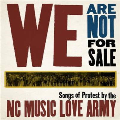 Various Artists - We Are Not For Sale: Songs of Protest From the NC Music Love Army (Digipack)(CD)