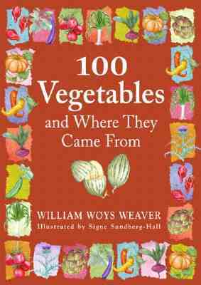 100 Vegetables and Where They Came from