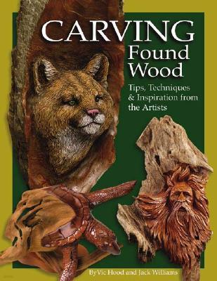 Carving Found Wood: Tips, Techniques & Inspirations from the Artists