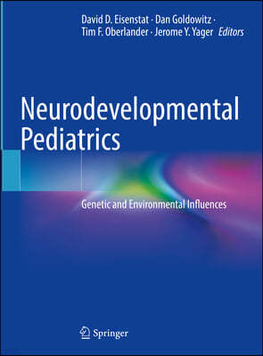 Neurodevelopmental Pediatrics: Genetic and Environmental Influences