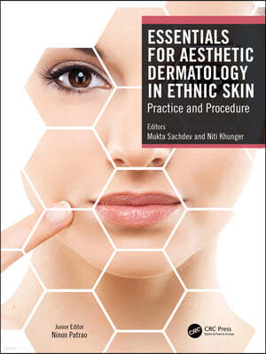 Essentials for Aesthetic Dermatology in Ethnic Skin