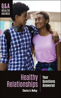 Healthy Relationships: Your Questions Answered