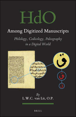 Brill Among Digitized Manuscripts. Philology, Codicology, Paleography in a Digital World