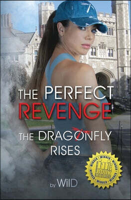 The Perfect Revenge: The Dragonfly Rises