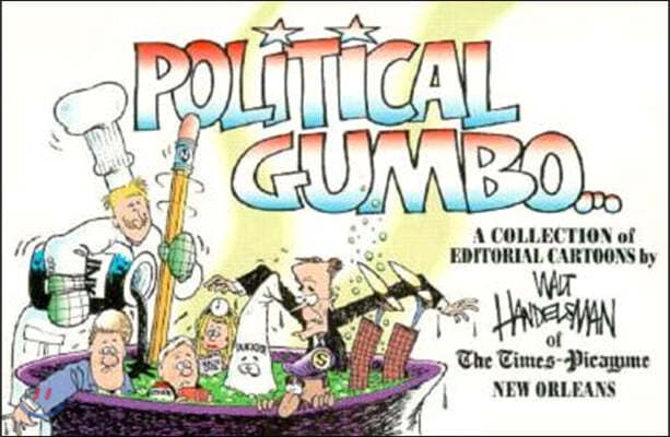 Political Gumbo: A Collection of Editorial Cartoons