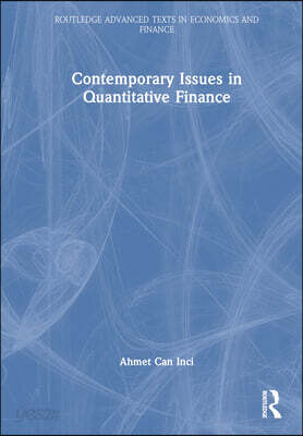 Contemporary Issues in Quantitative Finance
