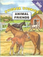 Animal Friends Sticker Stories (With 300 Reusable Stickers)