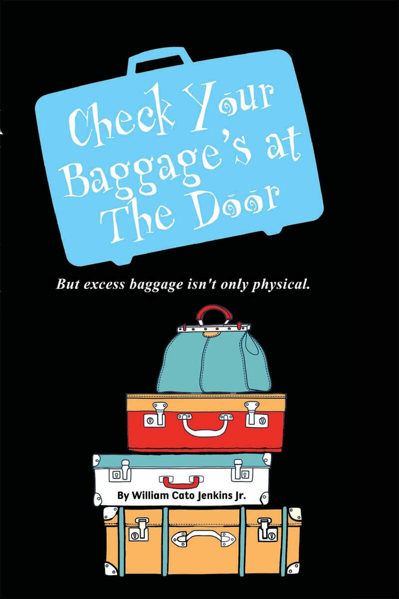 Check Your Baggage's at The Door: But excess baggage isn't only physical