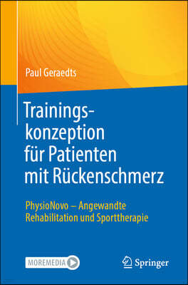Trainingskonzeption Fur Patienten Mit Ruckenschmerz: Physionovo - Angewandte Rehabilitation Und Sporttherapie