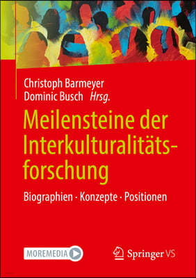 Meilensteine Der Interkulturalitätsforschung: Biographien. Konzepte. Positionen