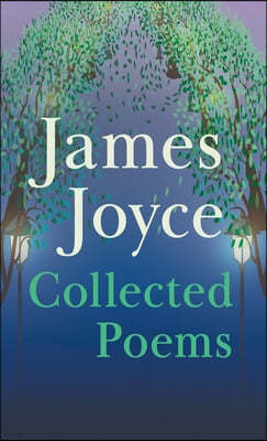 James Joyce - Collected Poems