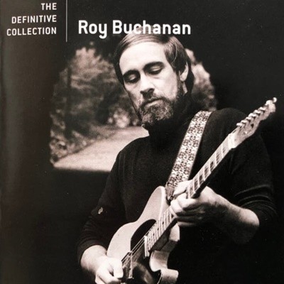 로이 뷰캐넌 (Roy Buchanan) - The Definitive Collection (US발매)
