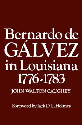 Bernardo de Galvez in Louisiana, 1776-1783