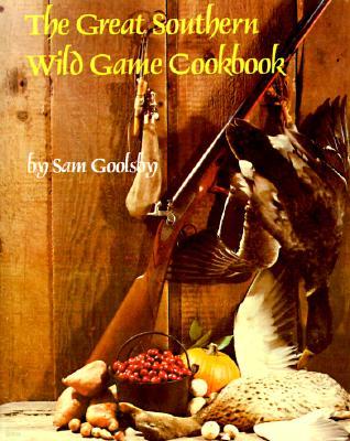 The Great Southern Wild Game Cookbook