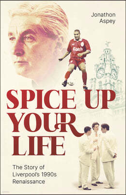 Spice Up Your Life: Liverpool, the 90's and Roy Evans
