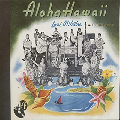 Lani McIntire & Aloha Islanders - Aloha Hawaii (Ltd)(Digipack)(CD)