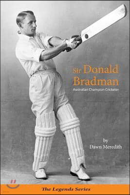 Sir Donald Bradman: Australian Champion Cricketer