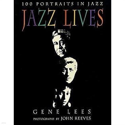 Jazz Lives : 100 Portraits in Jazz Paperback