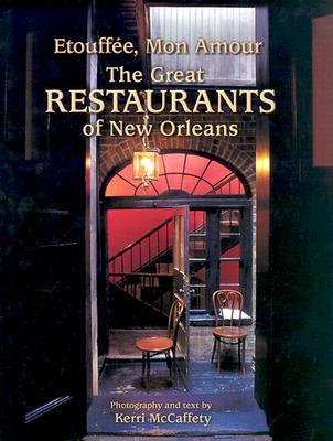 Etouffee, Mon Amour: The Great Restaurants of New Orleans