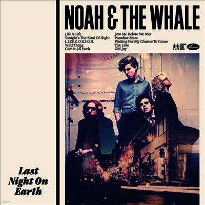 Noah & The Whale — Last Night On Earth 앨범 커버