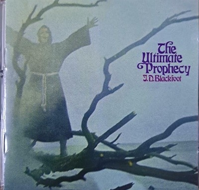 J.D. BLACKFOOT/The Ultimate Prophecy