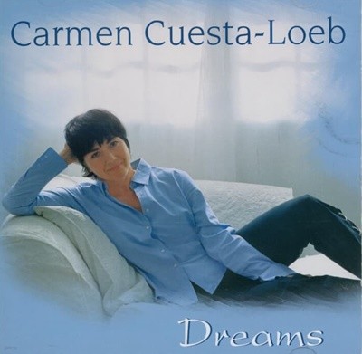 카르멘 쿠에스타 롭 (Carmen Cuesta-Loeb) - Dreams